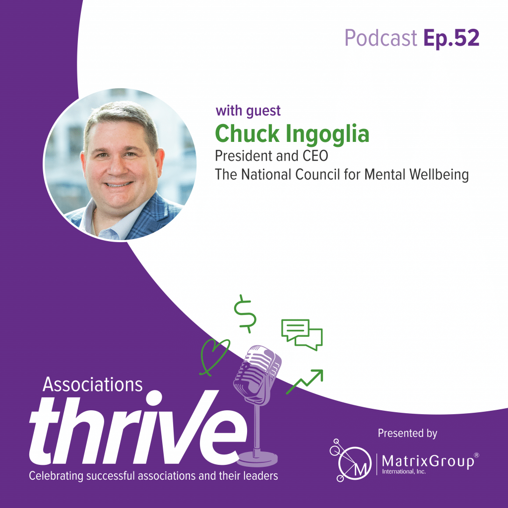 Chuck Ingoglia, President and CEO of The National Council for Mental Wellbeing (NCMW)